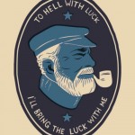 to hell with luck