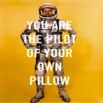 You are the pilot of your own pillow.