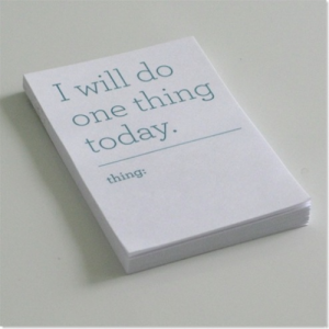 And only one thing, one thing only.