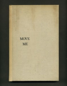Or I'll be forced to move myself-- and society doesn't like that.