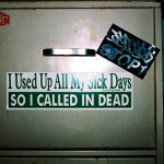 When you're no longer making choices, you might as well be dead. Don't be a train. Or do if that's your choice.