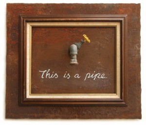 I really like the echoes of Rene Magritte's "Ceci n'est pas une pipe"... so here's another one.