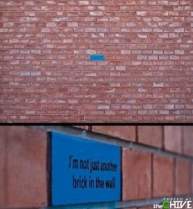 Brick walls are hard to climb.