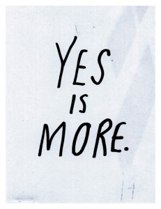 yes is more