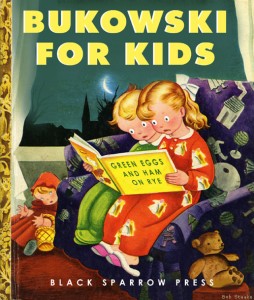 bukowski for kids